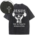 [ Mineral Wash ] Jesus The Ultimate Deadlifter Christian Washed Shirt Jesus Graphic Washed Style Shirt Hoodie, Sweatshirt