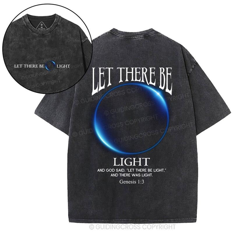 [ Mineral Wash ] Let There Be Light Christian Washed Shirt Jesus Graphic Washed Style Shirt Hoodie, Sweatshirt
