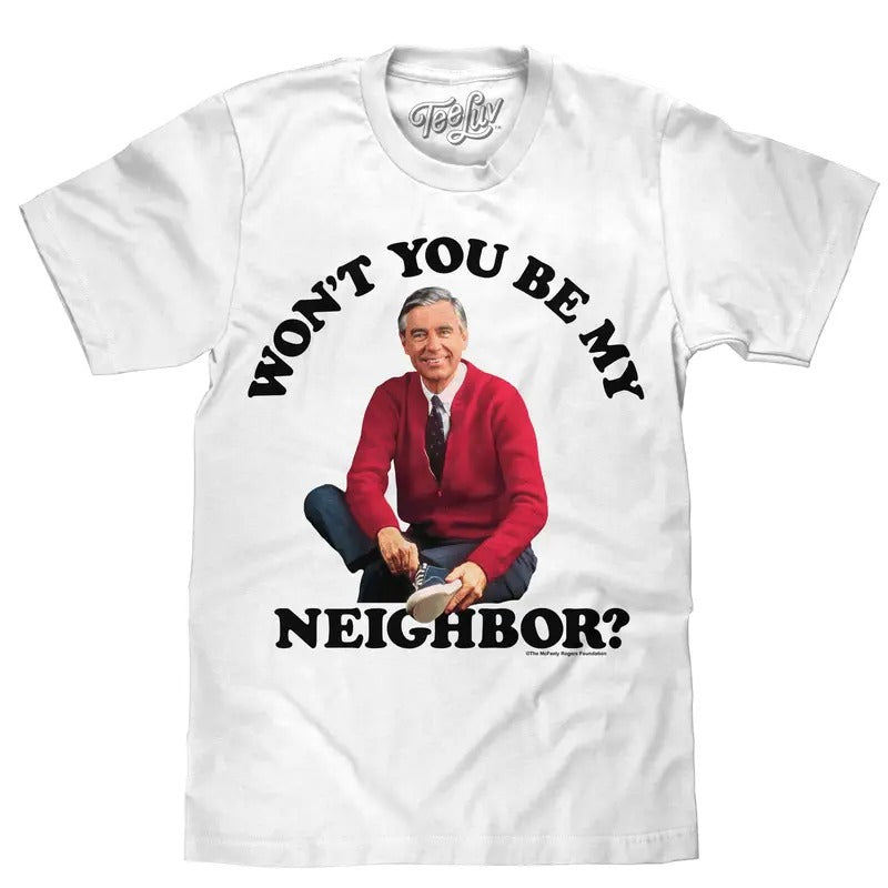Mister Rogers Won't You Be My Neighbor T-Shirt - White Hoodie, Sweatshirt | GrindPrints.com