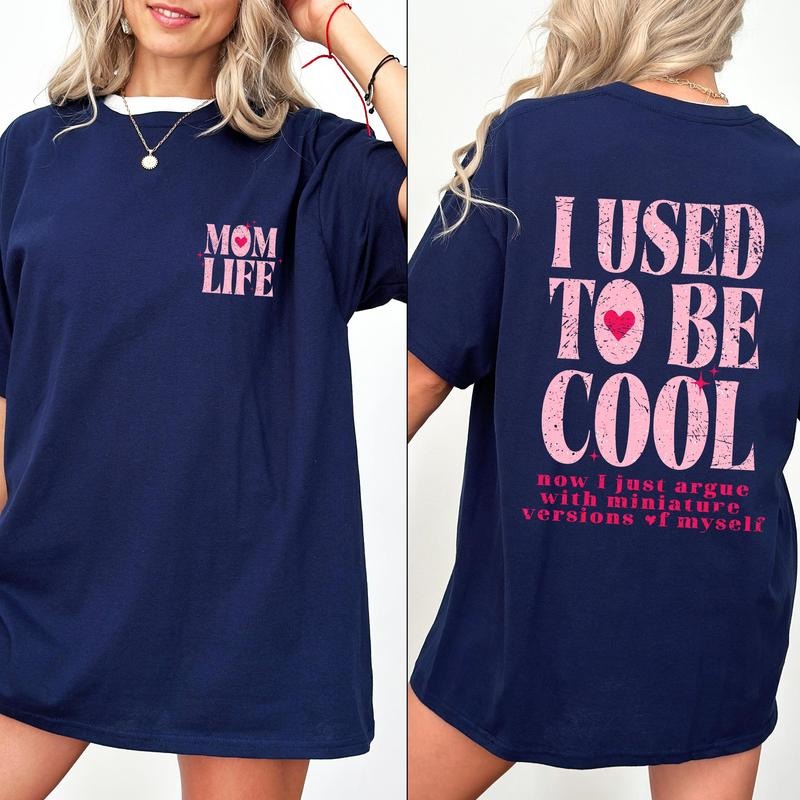Mom Life, Used To Be Cool, Mama, Mother's Day, Trend Comfort Colors Tshirt, Women's Crew Neck, Crewneck Hoodie, Sweatshirt