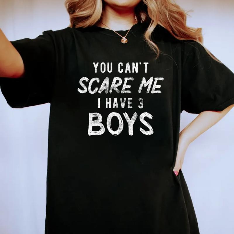Mom Of Boys Shirt, You Can't Scare Me I Have 3 Boys Tshirt, Funny Mom Shirt, Mothers Day Gift Ideas, Unisex Short Sleeve...