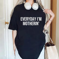Mom T Shirt, Baby Shower Gift For Mom, Funny Gift For Mom, Mom Shirt Sayings Everyday I'm Motherin Tee, Unisex Short...