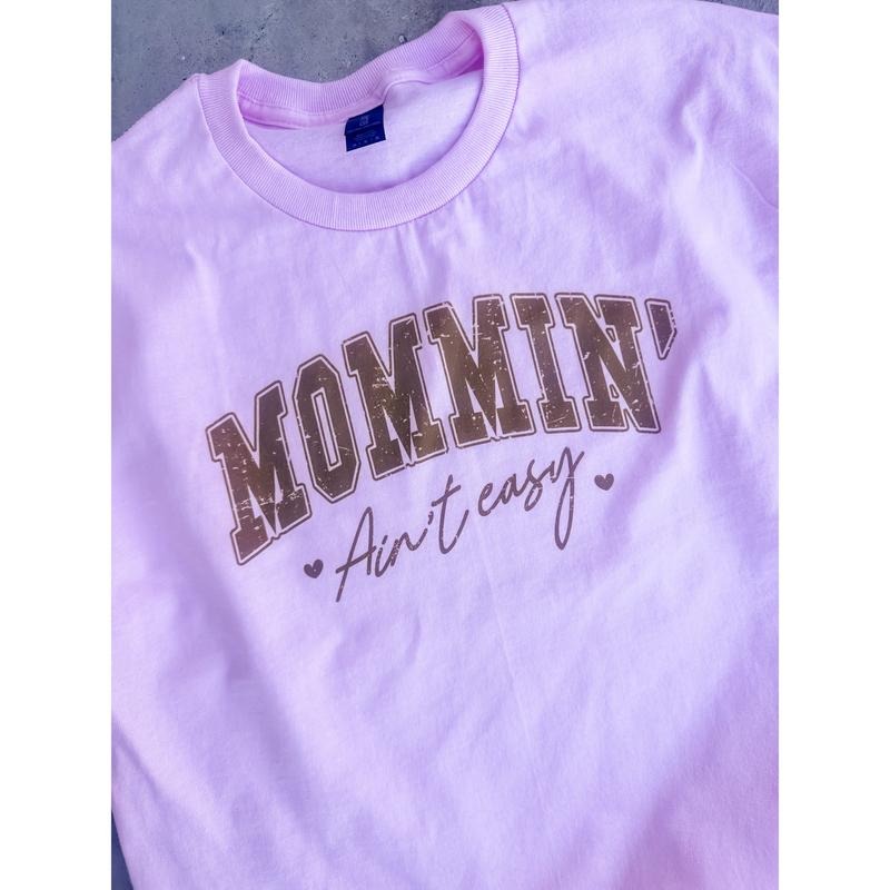 Mommin' Ain't Easy Graphic Top T-Shirts, Hoodie, Sweatshirt | GrindPrints.com