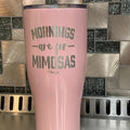 Mornings Are For Mimosas Laser Etched Tumbler T-Shirts, Hoodie, Sweatshirt | GrindPrints.com