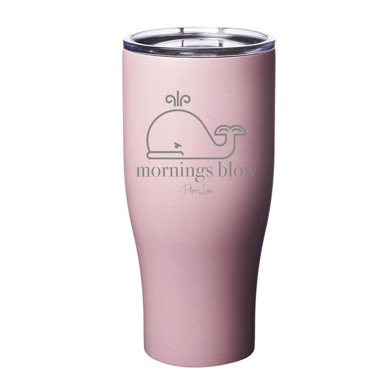 Mornings Blow Tumbler T-Shirts, Hoodie, Sweatshirt | GrindPrints.com