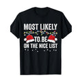 Most Likely To Be On The Nice List Matching Family Christmas T-Shirt100% Pure Cotton 220g made in usa T-Shirts, Hoodie,...