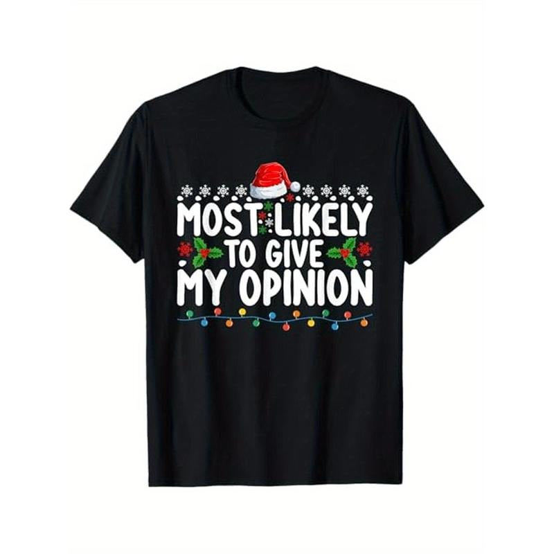 Most Likely Give My Opinion Funny 100% Cotton Communication Occasion S XXXL Black Made Usa T-Shirts, Hoodie, Sweatshirt