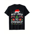 Most Likely To Overshop Shopping squad family Joke Christmas T-Shirt, 100% Cotton, Gift for Men Women Dad Mom Friends,...