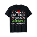 Most Likely To Video Games Christmas family gamer T-Shirt for Men Women, Unsex Soft Fabric, Breathable, Comfortable Black...