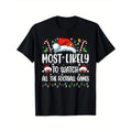 Most Likely To Watch All The Football Games Christmas Family T-Shirt, 100% Cotton, Gifts for Men Dad Husband Grandpa,...