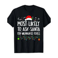 Most Likely to Ask Santa for Milwaukee Tools Christmas T-shirt Made in USA Hoodie, Sweatshirt | GrindPrints.com