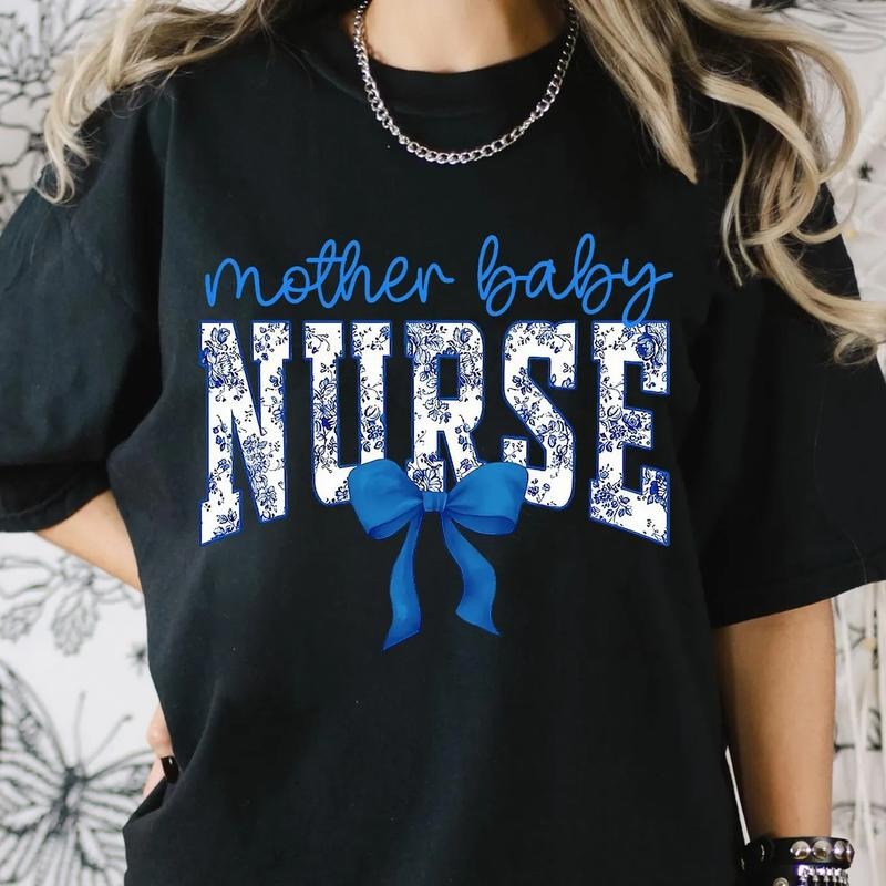 Mother Baby Nurse Shirt, Nurse Life Shirt, CNA Shirt, Nurse Shirt, Nurse Bow Shirt, Gift For Nurse, Nurse Week Shirt,...