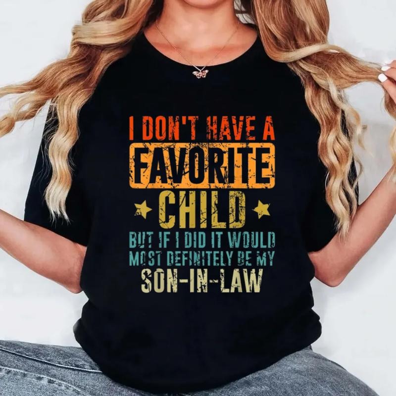 Mother In Law Gift From Son In Law, I Don't Have A Favorite Child But If I Did It Would Be My Son In Law Shirt, Mothers...