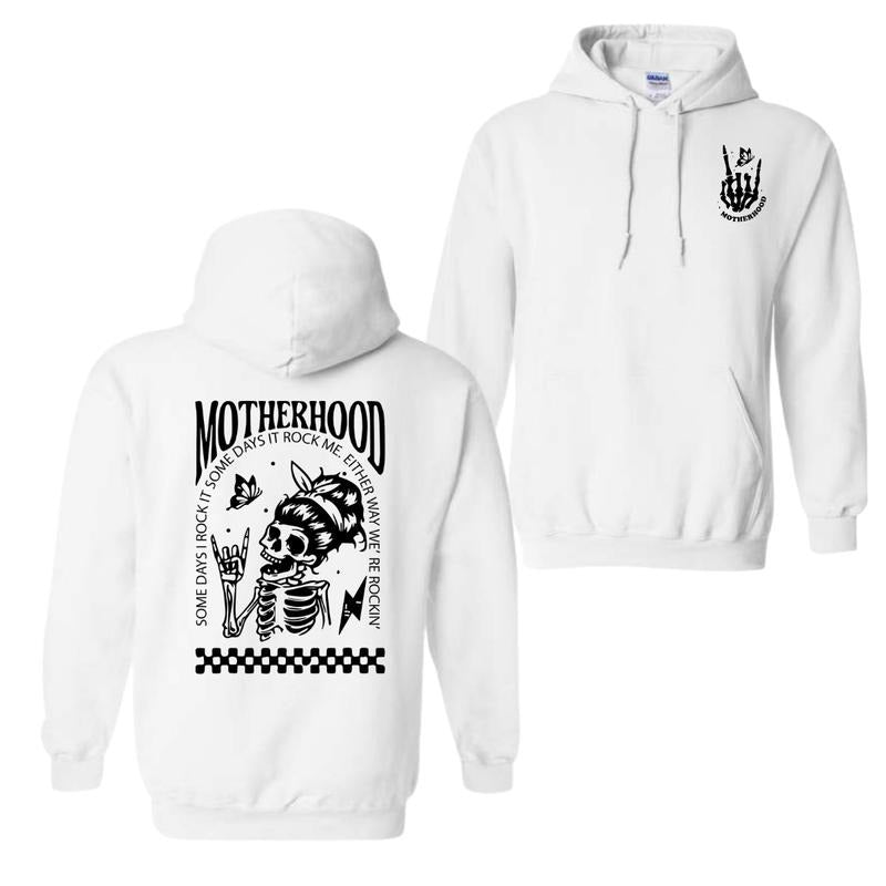 Motherhood Sometimes I Rock It Sometimes It Rocks Me 2 Sided Hoodie T-Shirt Sweatshirt | GrindPrints.com