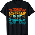 My 1st Son In Law Is My Favorite Child Funny Parent Tees T-Shirt Hoodie, Sweatshirt | GrindPrints.com