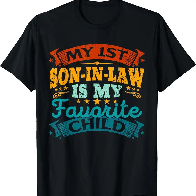 My 1st Son In Law Is My Favorite Child Funny Parent Tees T-Shirt Hoodie, Sweatshirt | GrindPrints.com