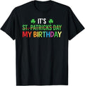 My Birthday St Patrick's Day 2025 Funny Shamrock Men Women T-Shirt
