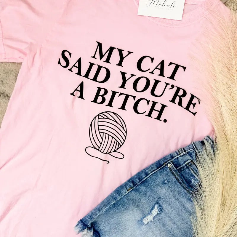 My Cat Said Graphic Tee Hoodie, Sweatshirt | GrindPrints.com