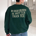 My Cougar Girlfriend Is Hotter Than You Hoodie, Valentine Sweatshirt, Anniversary Gift, Gift For Boyfriend, Gift For Him,...