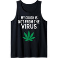 My Cough is Not From The Virus Funny Weed Marijuana Smoker Tank Top T-Shirts, Hoodie, Sweatshirt | GrindPrints.com