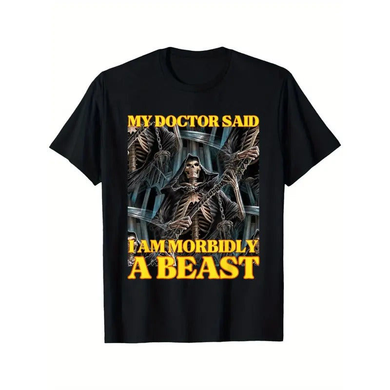 My Doctor Says I'm Morbidly A Beast Funny Hard Skeleton Meme T-Shirt Made in USA Hoodie, Sweatshirt | GrindPrints.com