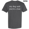 My Dog Said Comfort Colors T-Shirt 'NLB' Hoodie, Sweatshirt | GrindPrints.com