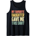 My Favorite Daughter Gave Me This Shirt T-Shirt Tank Top Hoodie, Sweatshirt | GrindPrints.com