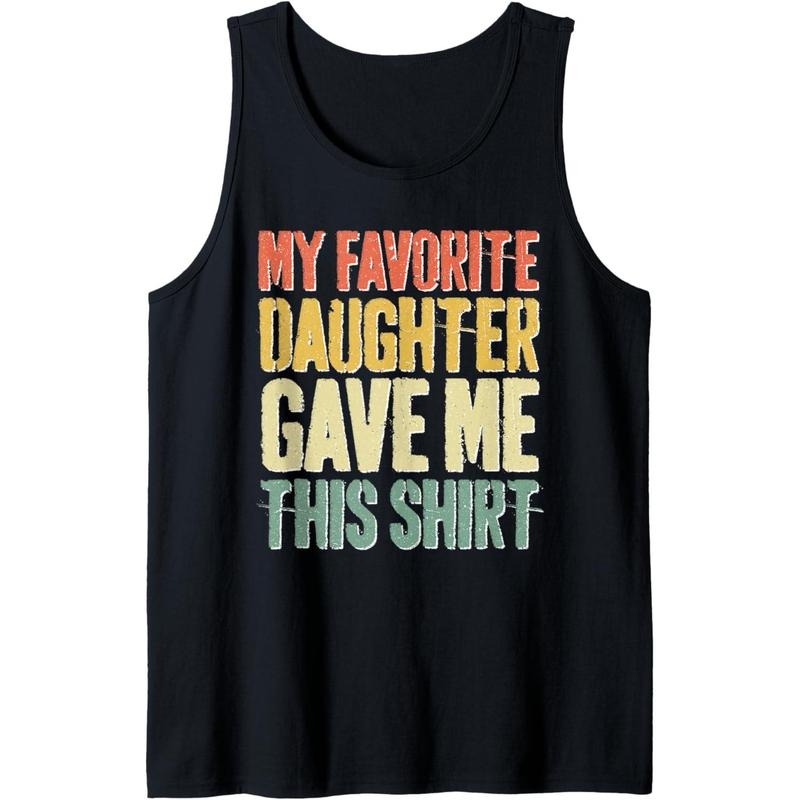 My Favorite Daughter Gave Me This Shirt T-Shirt Tank Top Hoodie, Sweatshirt | GrindPrints.com
