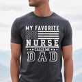 My Favorite Nurse Calls Me Dad Shirt Nurse Dad Funny Nurse T-Shirts, Hoodie, Sweatshirt