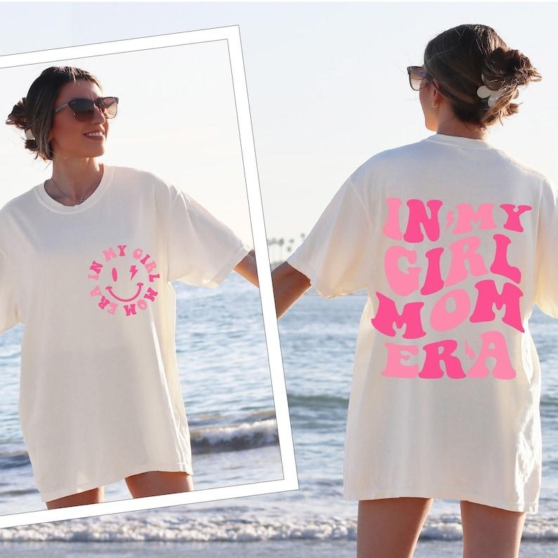 My Girl Mom Era T Shirt, Mama Shirt, Mothers Day Shirt, Gift For Mom, In My Girl Mom Era Shirt, Girl Mom Era Shirt, Mom...