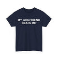My Girlfriend Beats Me T-Shirt , Funny Relationship Shirt , Quirky Couple Gift , Humor Love Tee , Funny My Girlfriend...