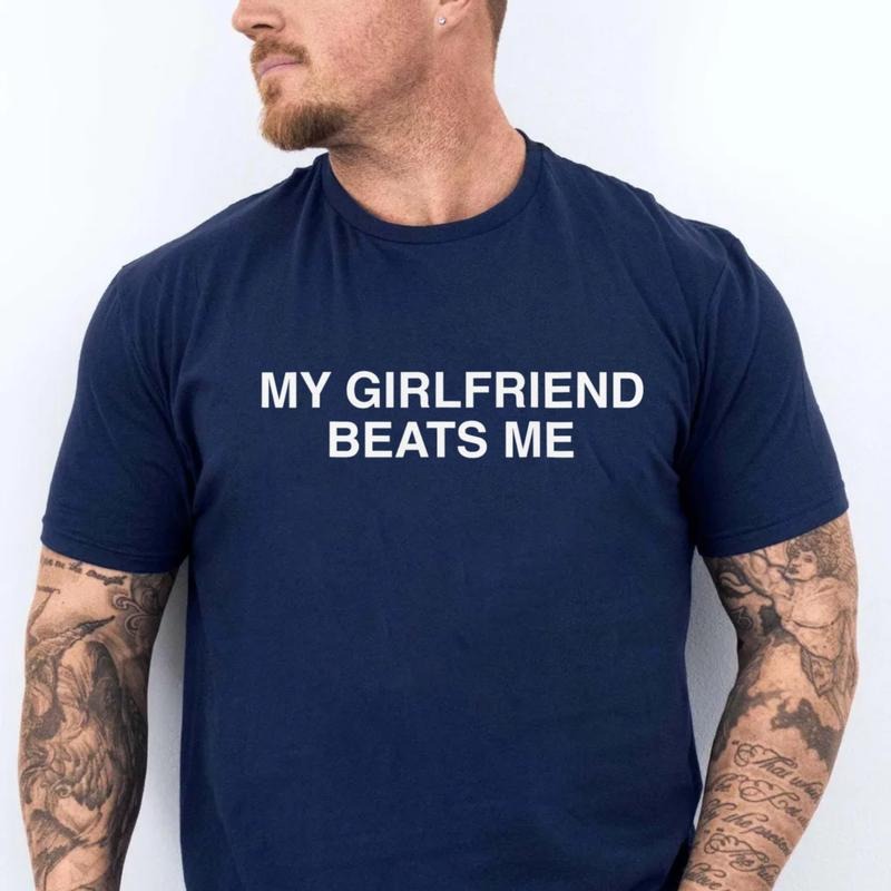 My Girlfriend Beats Me T Shirt, Boyfriend Shirt, Funny Relationship Tee, Couple Gift, Humor Bf Love Tee, Unisex Short...