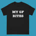 My Girlfriend Bites T-Shirt, Funny Girlfriend Shirt, My GF Bites Tee Shirt, Gift For Him, Gift For Her, Menswear Cotton...