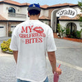 My Girlfriend Bites T-Shirt, Funny Relationship Shirt , Quirky Couple Gift , Humor Love Tee, Funny My Girlfriend Bites...