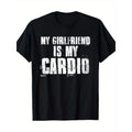 My Girlfriend Is My Cardio Funny Boyfriend Relationship 100%Cotton Made USA T-Shirts, Hoodie, Sweatshirt