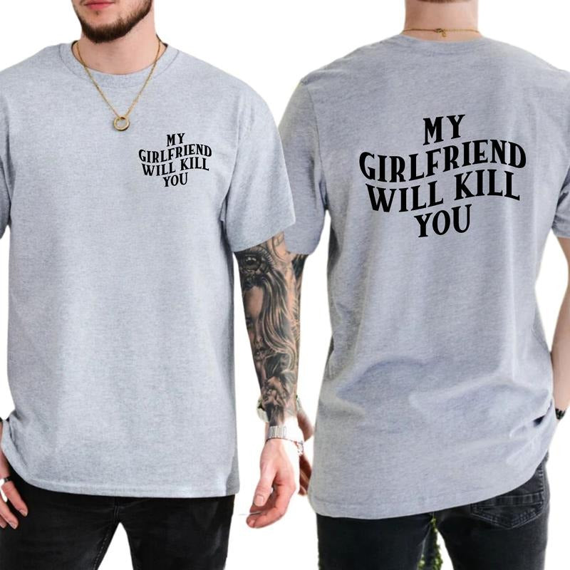 My Girlfriend Will 2-Sided Shirt, Funny Boyfriend Tee, Humor Saying Graphic Tee, Girlfriend Attitude Tee, Boyfriend Gift...