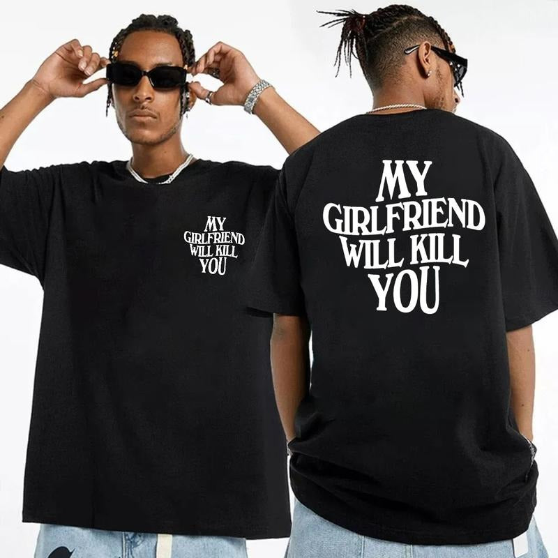My Girlfriend Will K!ll You Both Sides Shirt, Relationships Shirt, Funny Gift Boyfriend, I Love My Girlfriend, Unisex...