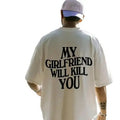 My Girlfriend Will Kiill You Shirt, Relationship Shirt, I Love My Girlfriend, Gift For Boyfriend, Couple Shirt For...