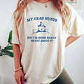 My Head Hurts But I'm Being Brave - Unisex T Shirt Hoodie, Sweatshirt | GrindPrints.com