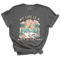 My Life Is A Walk In The Park TShirt - Casual Summer Top For Moms Hoodie, Sweatshirt | GrindPrints.com