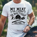 My Meat Isn't Going To Rub Itself Bella Canvas T-Shirt Hoodie, Sweatshirt | GrindPrints.com