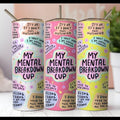 My Mental Cup Skinny Tumbler 20oz T-Shirts, Hoodie, Sweatshirt | GrindPrints.com