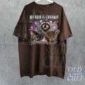 My Pain Is Chronic Raccon Vintage Bootleg T-Shirt, Funny 90s Retro Raccoon T Shirt, Weird T Shirt, Meme T Shirt, Trash...