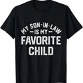My Son Law Is My Favorite Child Funny Retro Family Humor T-Shirts, Hoodie, Sweatshirt