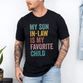 My Son In Law Is My Favorite Child Shirt, Funny Family T-shirt, Funny Son Tee, Gift For Mother In Law Hoodie, Sweatshirt