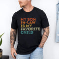 My Son In Law Is My Favorite Child Shirt, Mother In Law Shirt, Mother In Law Wedding Gift, Favorite Son In Law Shirt, Son...