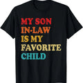 My Son In Law Is My Favorite Child T-Shirt Hoodie, Sweatshirt | GrindPrints.com