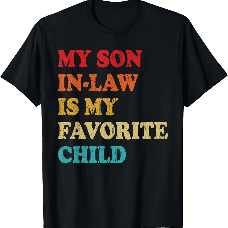 My Son In Law Is My Favorite Child T-Shirt Hoodie, Sweatshirt | GrindPrints.com