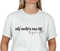 My Soul is too Lit, to give a sh!t T-shirt Hoodie, Sweatshirt | GrindPrints.com