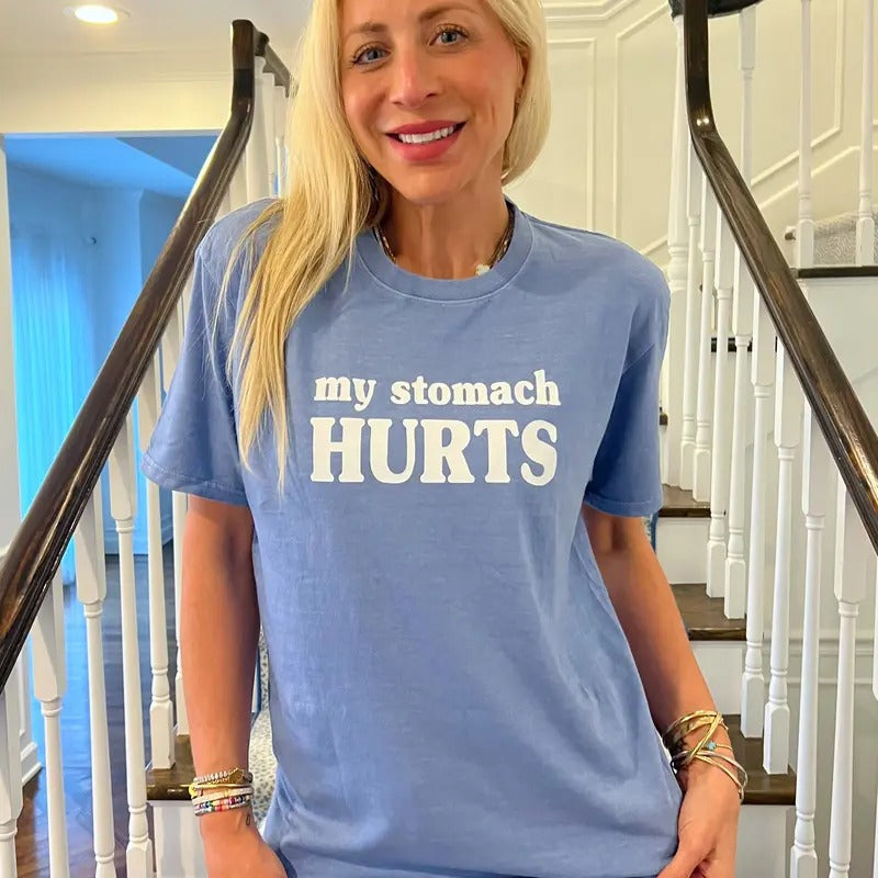 My Stomach Hurts Tee Hoodie, Sweatshirt | GrindPrints.com